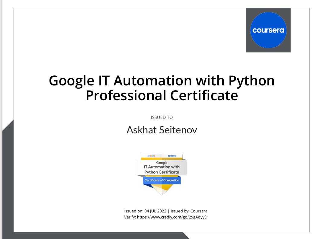 Google IT Automation with Python Professional Certificate issued to Askhat Seitenov by Coursera, 4 July 2022