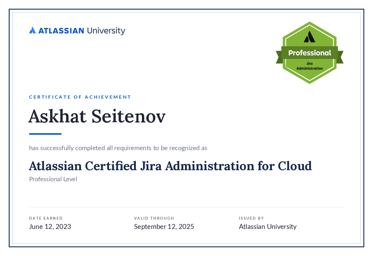 Atlassian Certified Jira Administration for Cloud, Professional level, issued to Askhat Seitenov, 12 June 2023